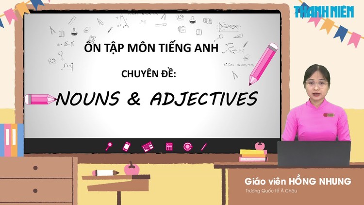 BÍ QUYẾT ÔN THI THPT 2024 | Môn Tiếng Anh | Chuyên đề 8 | Vị trí của danh từ và tính từ