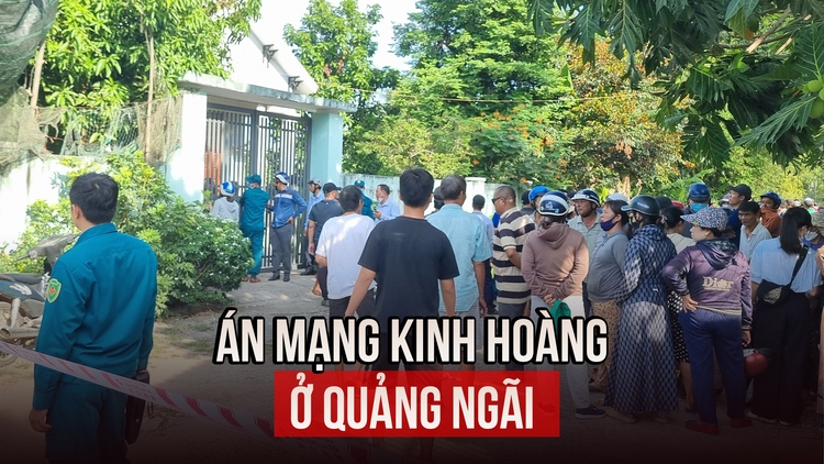 Án mạng kinh hoàng ở Quảng Ngãi: 2 vợ chồng tử vong, 2 con nhỏ bị thương