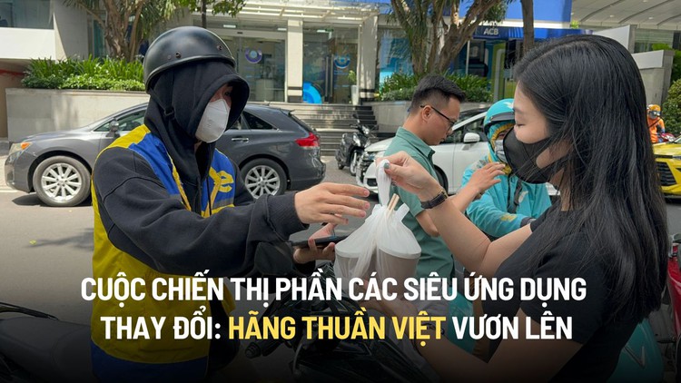 Cuộc chiến thị phần của các siêu ứng dụng thay đổi: Hãng thuần Việt vươn lên