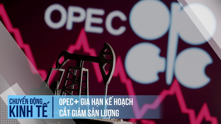 OPEC+ tiếp tục cắt giảm sản lượng, giá dầu vẫn trượt dốc