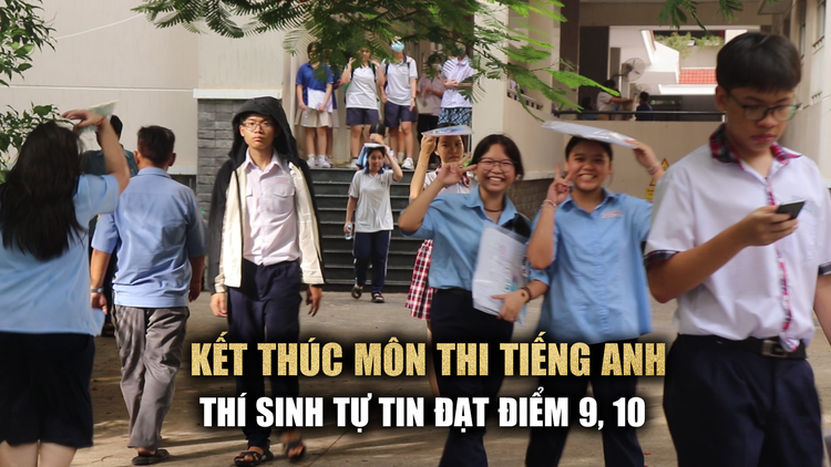 Kết thúc môn thi tiếng Anh: ‘Đề dễ, em tự tin 9 điểm, thậm chí 10’