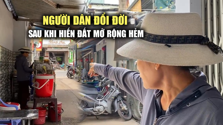 Người dân đổi đời sau khi hiến đất mở rộng hẻm: 'Mong giá đất tăng lên'