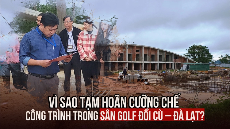 Kịch tính ngày cưỡng chế tòa nhà trong sân golf Đồi Cù - Đà Lạt