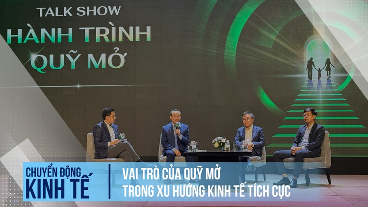 Vai trò của quỹ mở trong xu hướng kinh tế tích cực