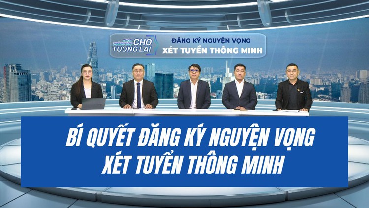 Bí quyết giúp Gen Z đăng ký nguyện vọng xét tuyển thông minh trong "thời điểm vàng"