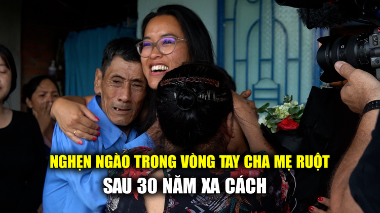 Cô gái Pháp trở về trong vòng tay cha mẹ ruột sau 30 năm: Cuộc hội ngộ nhiều cảm xúc