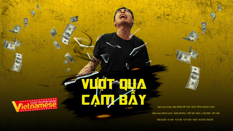 Phim ngắn 'Vượt qua cạm bẫy' | Cuộc thi phim ngắn Vietnamese 2024