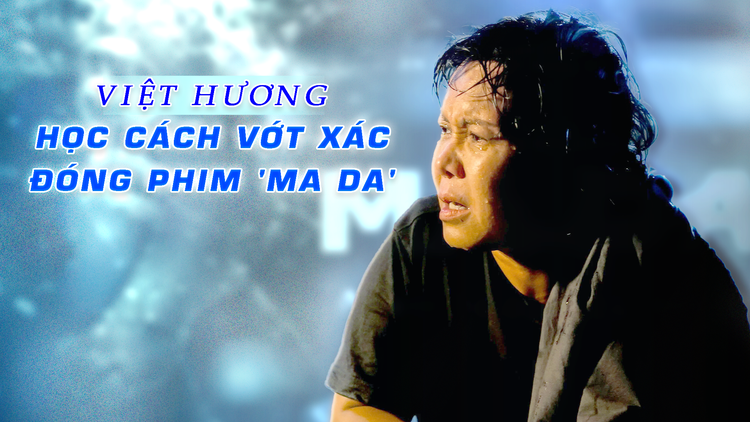 Việt Hương đi học cách vớt xác để đóng phim 'Ma da'