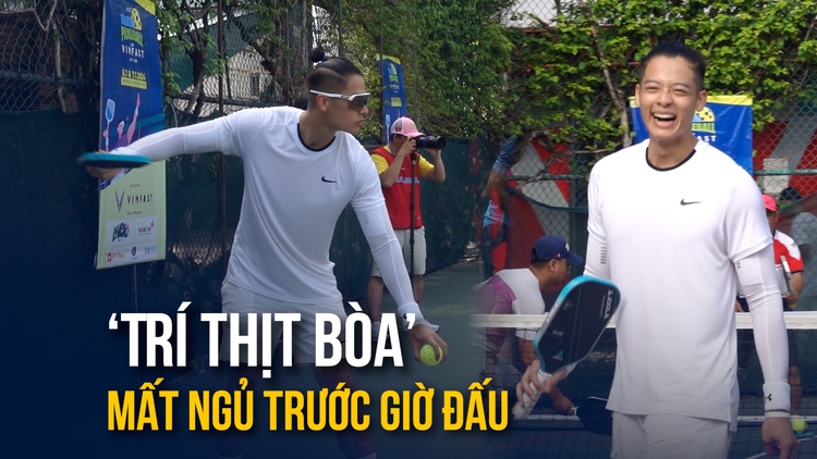 ‘Trí Thịt Bòa’ mất ngủ trước giờ đấu Siêu cúp Pickleball Thanh Niên