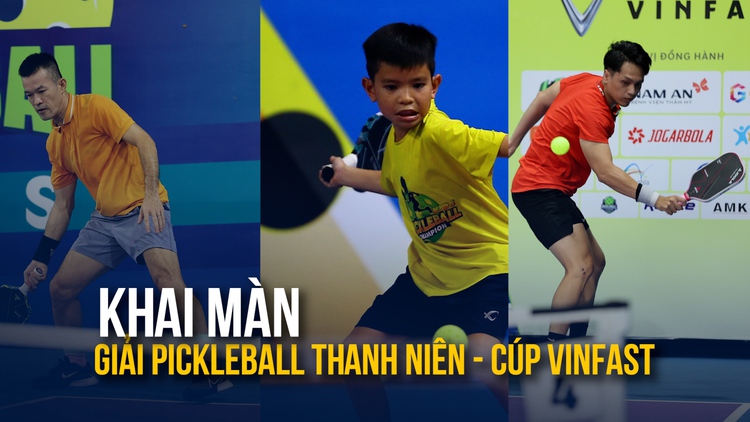 Khai màn giải Pickleball Thanh Niên - Cúp Vinfast:  Dàn VĐV hot 'đổ bộ'