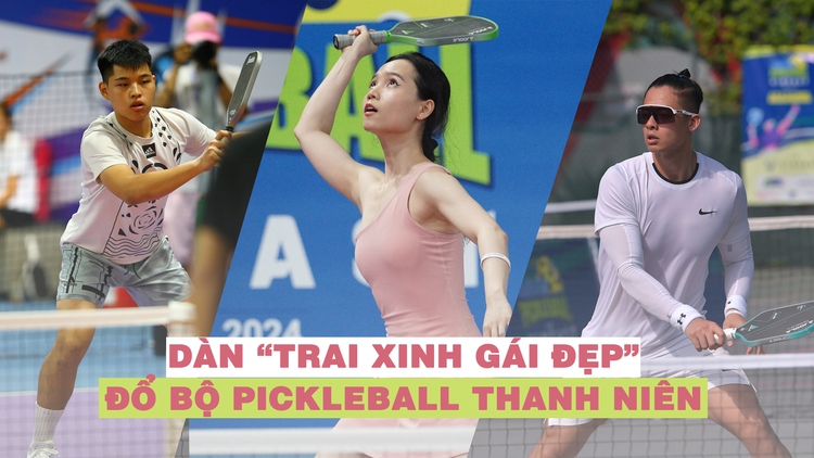 Ngắm dàn 'trai xinh gái đẹp' đổ bộ Pickleball Thanh Niên