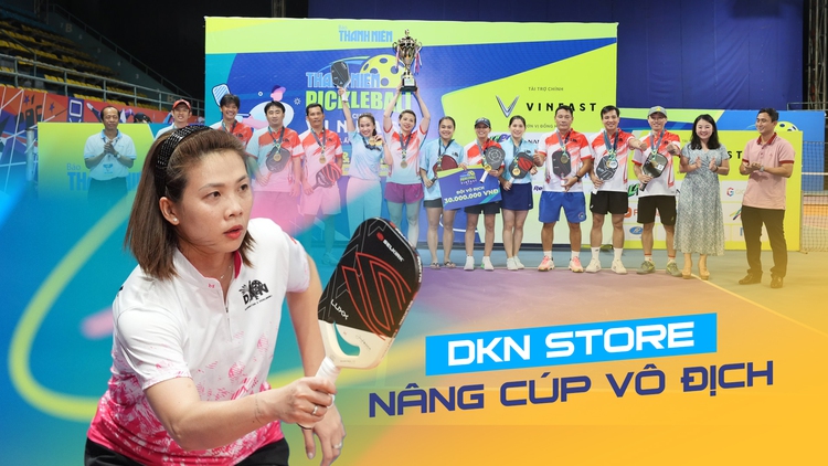 DKN STORE nâng cúp vô địch Pickleball Thanh Niên lần I-2024 Cúp VINFAST