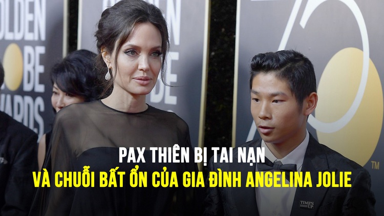 Pax Thiên bị tai nạn và chuỗi bất ổn kéo dài của gia đình Angelina Jolie