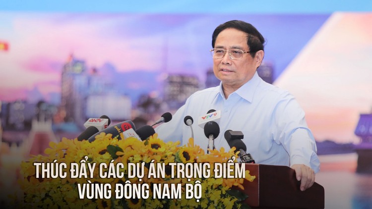 Thủ tướng thúc đẩy các dự án trọng điểm vùng Đông Nam bộ