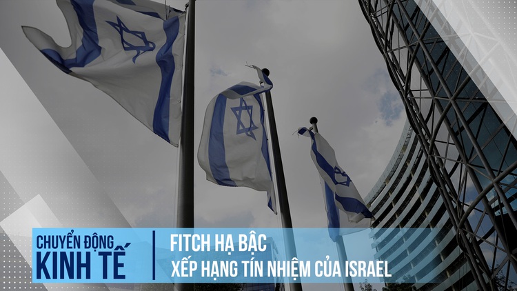 Israel rớt hạng tín nhiệm vì chiến sự