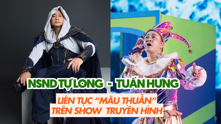 NSND Tự Long - Tuấn Hưng liên tục 'mâu thuẫn' trên show truyền hình