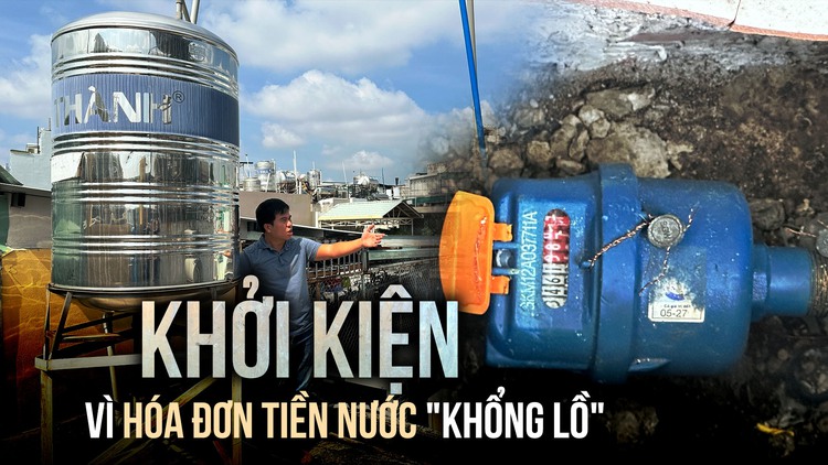 Tá hỏa vì hóa đơn tiền nước 57 triệu đồng: Chủ nhà kiện công ty cấp nước