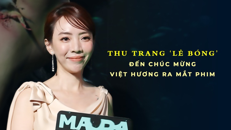 Thu Trang ‘lẻ bóng’ đến chúc mừng Việt Hương ra mắt phim, tiết lộ lý do Tiến Luật vắng mặt