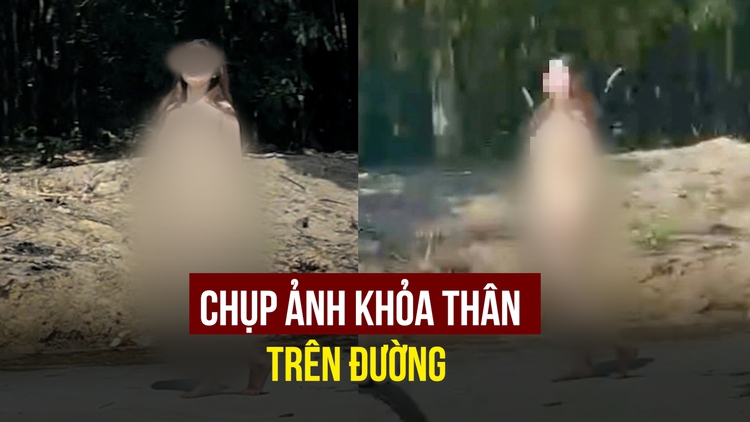 [VIDEO] Xác minh nhóm chụp ảnh khỏa thân trên đường Mỹ Phước Tân Vạn