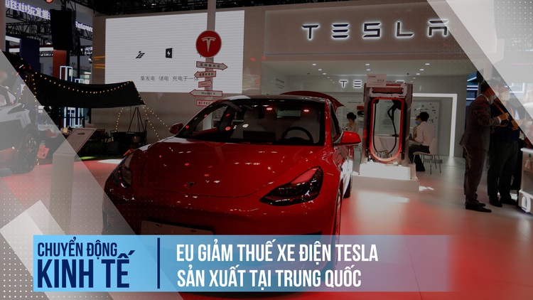 EU giảm thuế xe điện Tesla sản xuất tại Trung Quốc