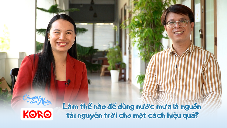 Chuyện của nước số 15: Làm thế nào để dùng nước mưa là nguồn tài nguyên trời cho một cách hiệu quả?