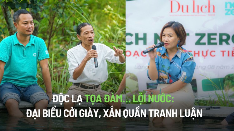 Độc lạ tọa đàm… lội nước: Đại biểu cởi giày, xắn quần tranh luận