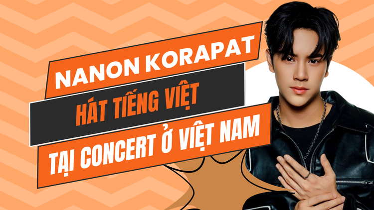 Mỹ nam 'boy love' Thái Nanon Korapat hát tiếng Việt tại concert đầu tiên ở Việt Nam