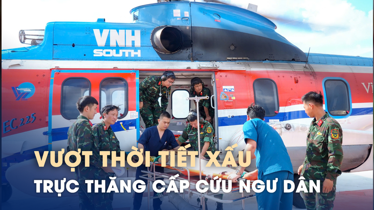 Vượt thời tiết xấu, trực thăng đưa ngư dân bị chấn thương sọ não về đất liền