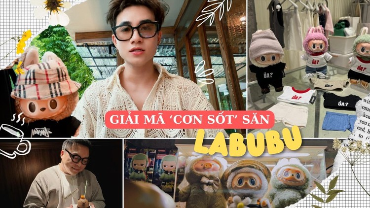 Giải mã 'cơn sốt săn Labubu': quần áo phụ kiện gần đắt ngang đồ người mặc