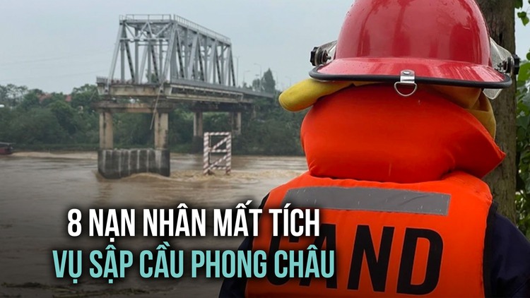 Vụ sập cầu Phong Châu: Chờ phép màu đến với 8 nạn nhân mất tích