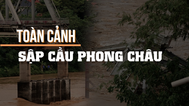 Toàn cảnh vụ sập cầu Phong Châu: Thấp thỏm mong tin 8 nạn nhân mất tích