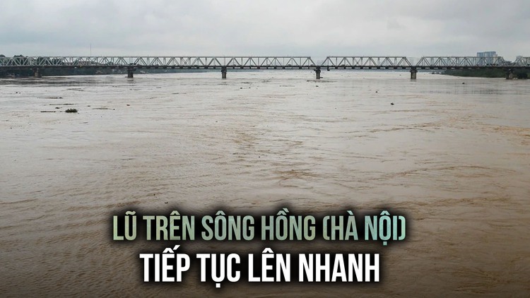 Lũ trên sông Hồng tại Hà Nội tiếp tục lên nhanh vào tối 10.9