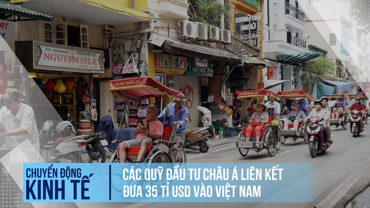 Các quỹ đầu tư châu Á liên kết để đưa 35 tỉ USD vào Việt Nam