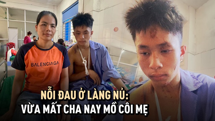 Đau thương Làng Nủ: Nỗi đau nam sinh vừa mất cha nay mồ côi mẹ