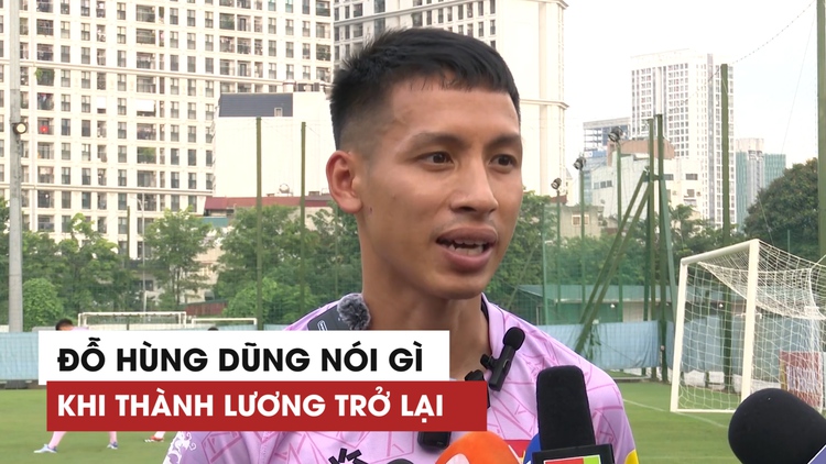 Đỗ Hùng Dũng: ‘Chúng tôi đều đã quen tập luyện ngày lễ tết’