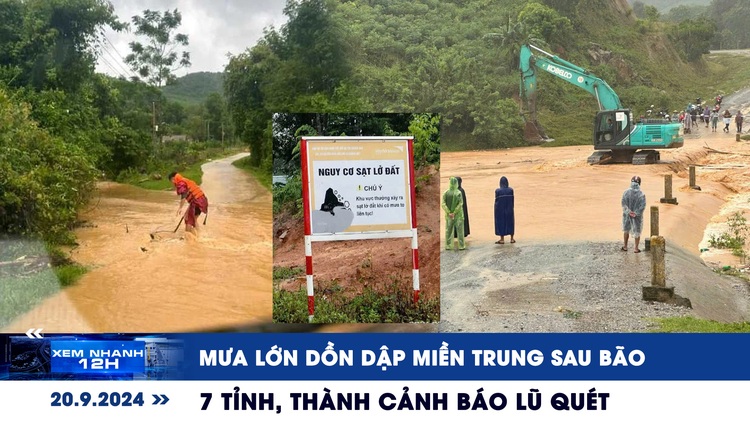 Xem nhanh 12h: Mưa lớn dồn dập miền Trung sau bão | 7 tỉnh, thành cảnh báo lũ quét