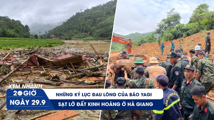 Xem nhanh 20h ngày 29.9: Sạt lở đất kinh hoàng ở Hà Giang | Những kỷ lục đau lòng của bão Yagi