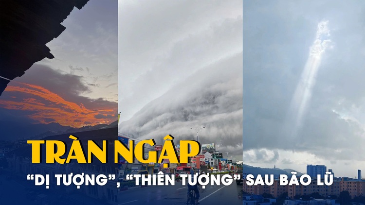 Nhan nhản 'dị tượng', 'thiên tượng' vô căn cứ sau bão Yagi