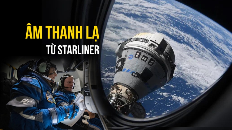 Phi hành gia hoang mang nghe âm thanh lạ từ tàu vũ trụ Starliner