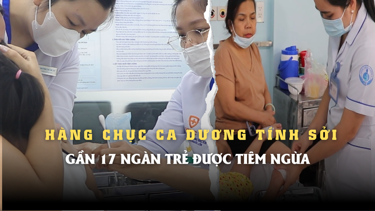 TP.HCM: Hàng chục ca dương tính sởi, gần 17 ngàn trẻ được tiêm ngừa