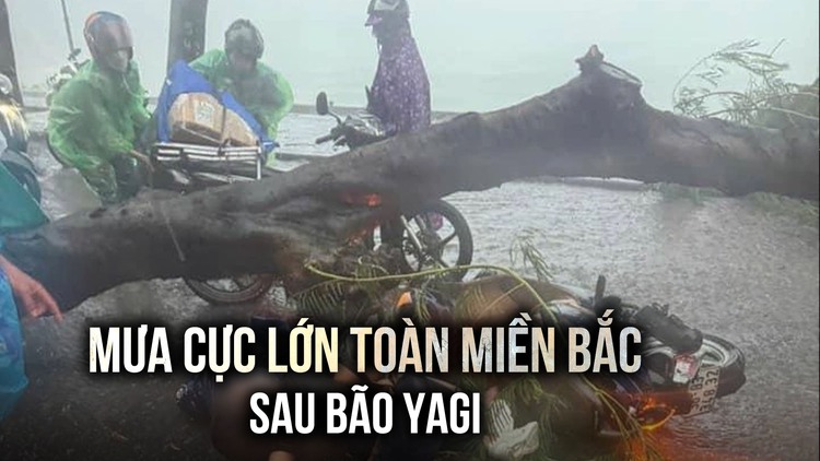 CẢNH BÁO: Mưa cực lớn ở miền Bắc sau bão số 3 (Yagi)