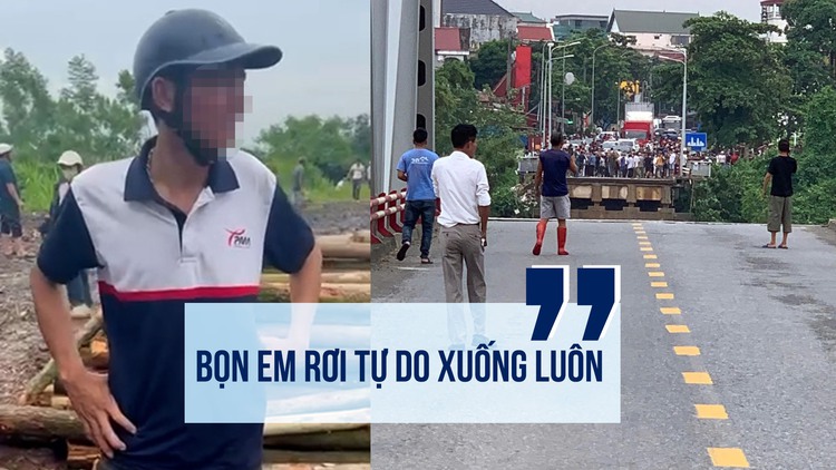 Nhân chứng thoát chết vụ sập cầu Phong Châu: 'Bọn em rơi tự do xuống'