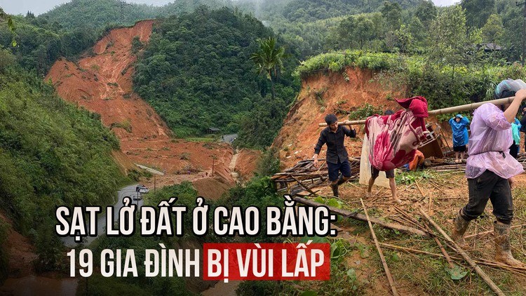 Bàng hoàng sạt lở đất ở Cao Bằng: 19 gia đình bị vùi lấp, 15 người chết