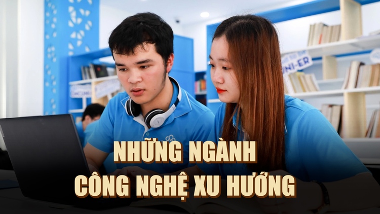 Những ngành công nghệ xu hướng đang được đào tạo tại các trường