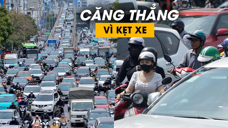 Hà Nội, TP.HCM căng thẳng vì kẹt xe