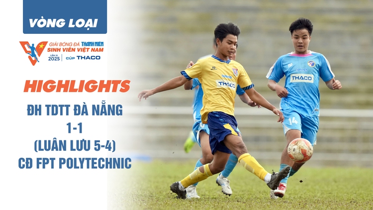 Highlight ĐH TDTT Đà Nẵng 1-1 (luân lưu 5-4) CĐ FPT Polytechnic