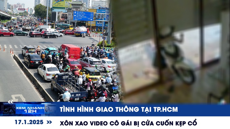 Xem nhanh 12h: Tình hình giao thông tại TP.HCM | Xôn xao video cô gái bị cửa cuốn kẹp cổ