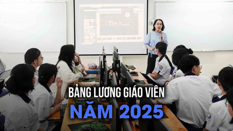 Lương giáo viên năm 2025 theo quy định mới ra sao?