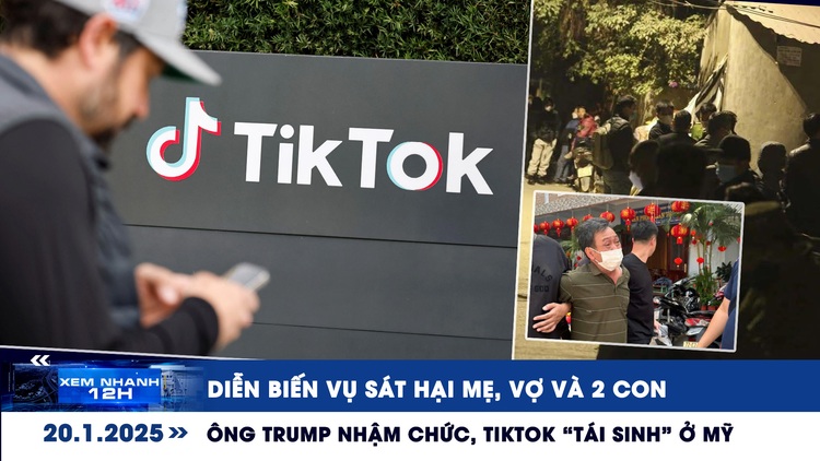 Xem nhanh 12h: Diễn biến vụ sát hại mẹ, vợ và 2 con | Ông Trump nhậm chức, TikTok 'tái sinh' ở Mỹ