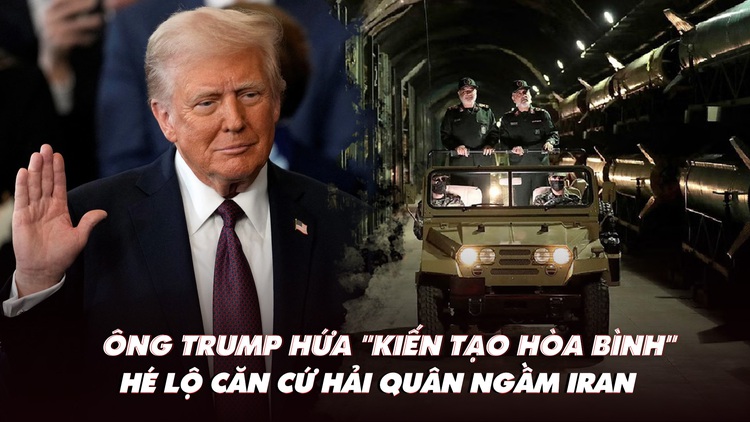 Điểm xung đột: Ông Trump hứa ‘kiến tạo hòa bình’; lộ căn cứ hải quân ngầm Iran